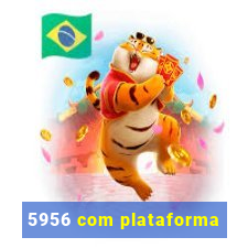 5956 com plataforma